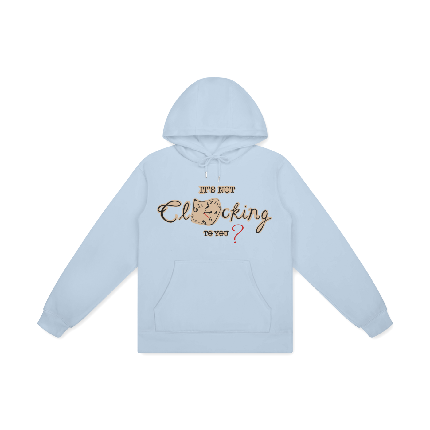 ‘It’s not clocking to you?’ Unisex Basic 100% Cotton Hoodie
