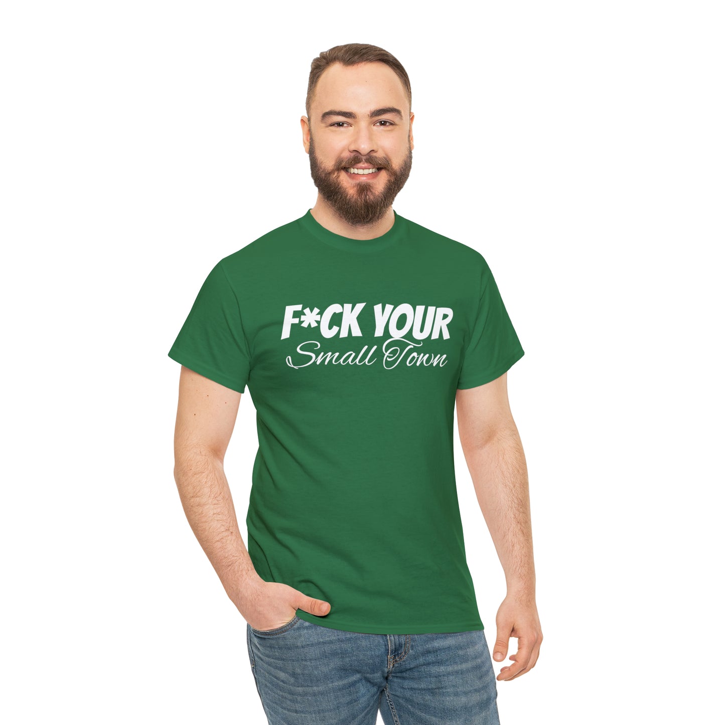 F*ck your small town Unisex Cotton Tee