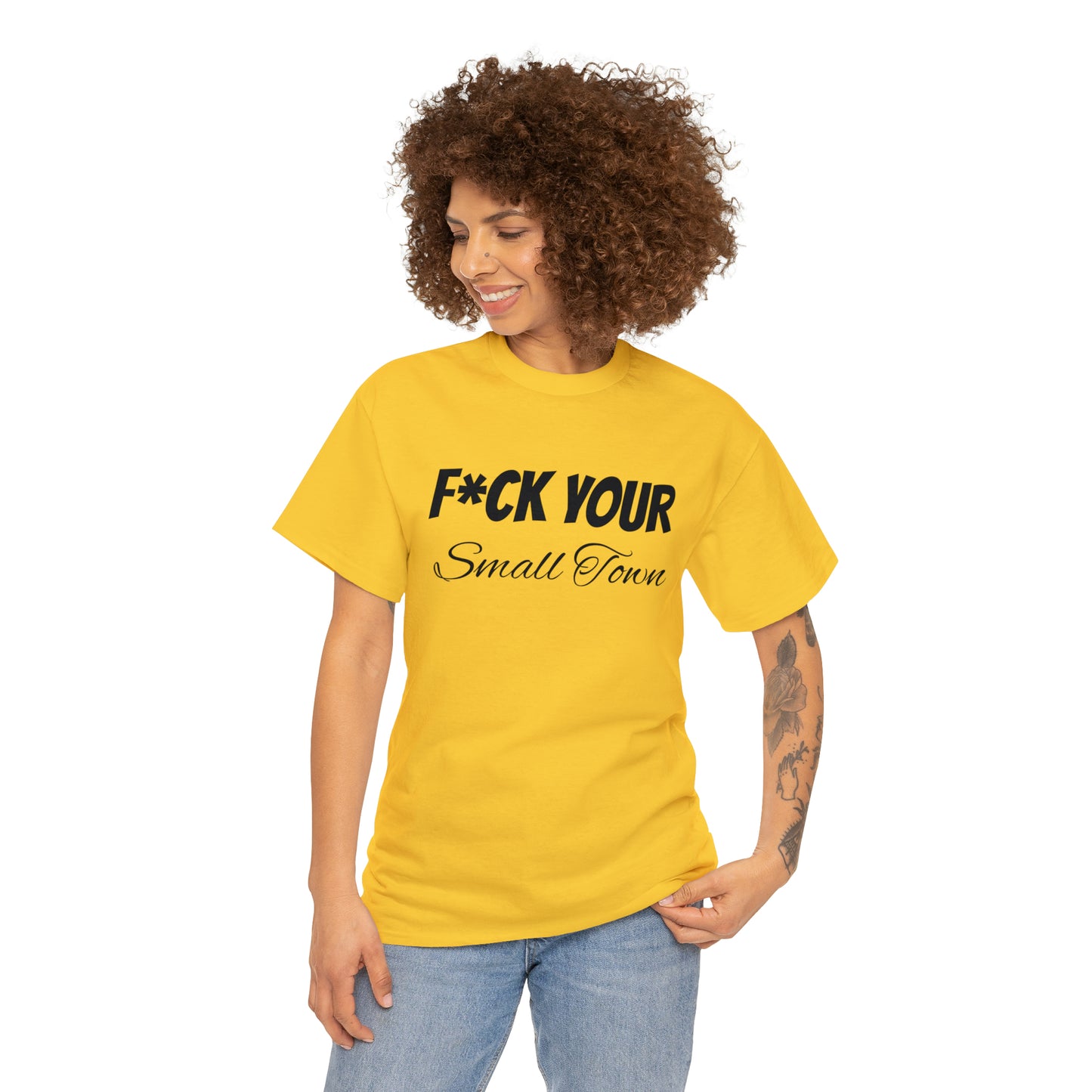 F*ck your small town Unisex Cotton Tee