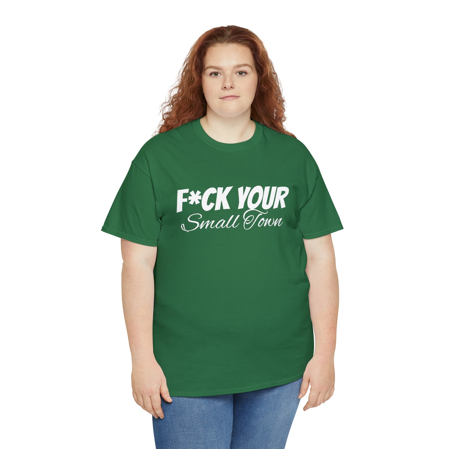 F*ck your small town Unisex Cotton Tee