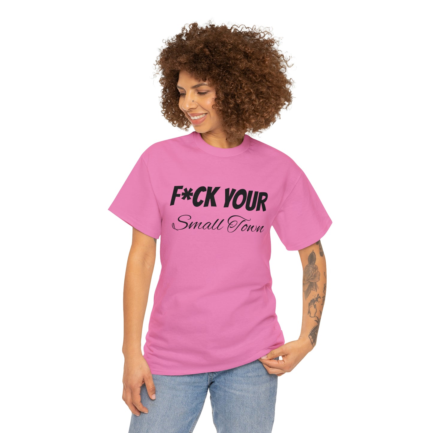 F*ck your small town Unisex Cotton Tee