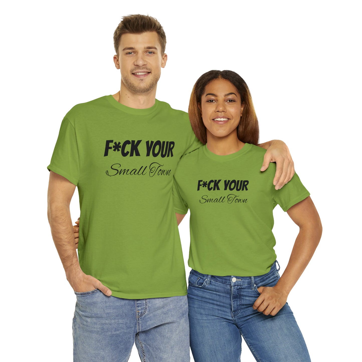 F*ck your small town Unisex Cotton Tee